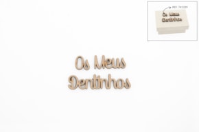 SET 4 FRASES OS MEUS DENTINHOS 9X1.2X0.3CM MDF