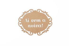 SET 2 PLACAS "AÍ VEM A NOIVA"30X22.8X0.3CM MDF