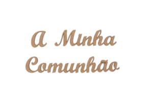 SET 4 PALAVRAS A MINHA COMUNHAO 3X0.3CM MDF
