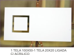 1 TELA 100x50 - 1 tela 20x20 ligada c/acrilico